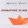 Neural Flux - Zingapore Sling - Single